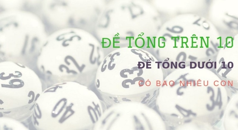Dàn đề tổng trên 10 là gì?