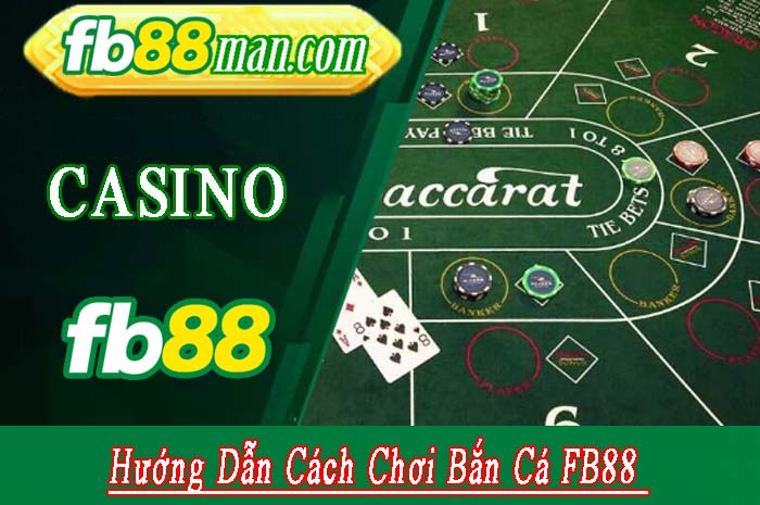 Hướng Dẫn Cách Chơi Bắn Cá FB88