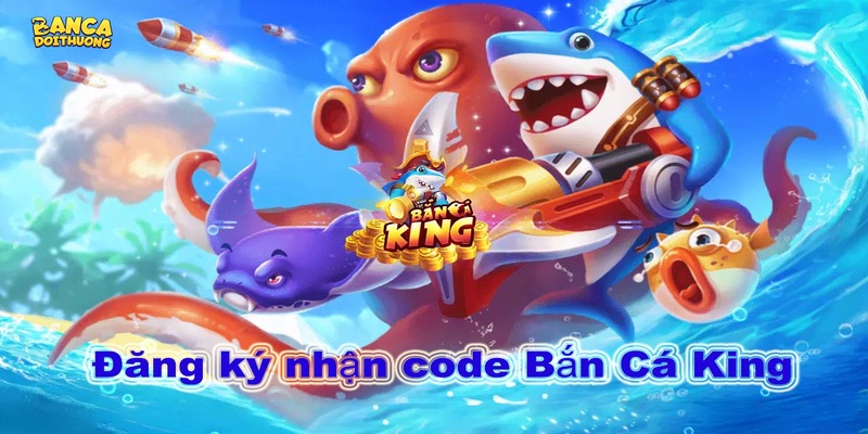 Thế nào là bắn cá đổi thưởng tặng code